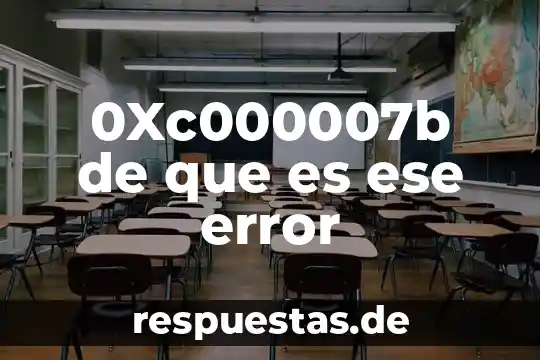 Que es el concepto de error 8 0Xc000007b de que es ese error