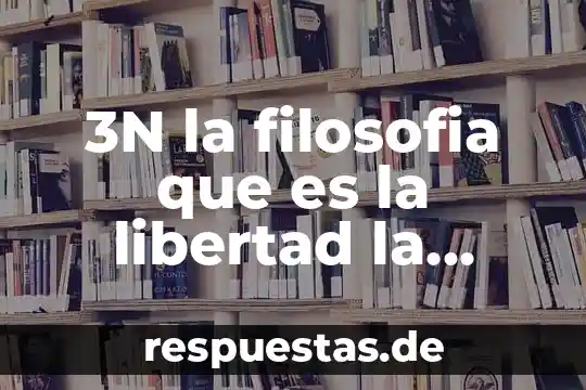 Que es para montesquieu la libertad politica 8 3N la filosofia que es la libertad la libertad