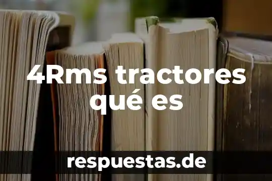 Qué es el concepto hetero 5 4Rms tractores qué es