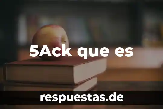 5To dan que es 5 5Ack que es
