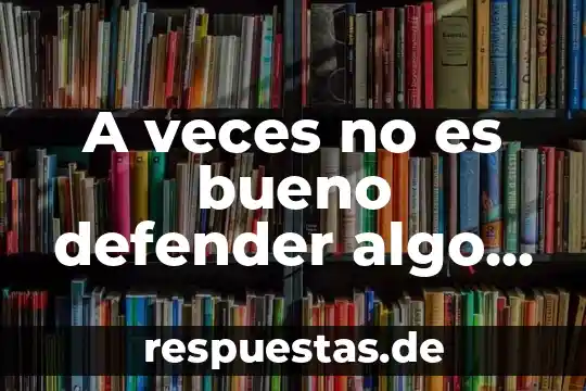 Adivinanzas cual es el animal que es dos veces animal 6 A veces no es bueno defender algo que es indefensible