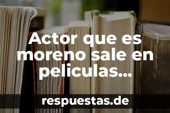 Actor que es cantante 4 Actor que es moreno sale en peliculas mexicanas