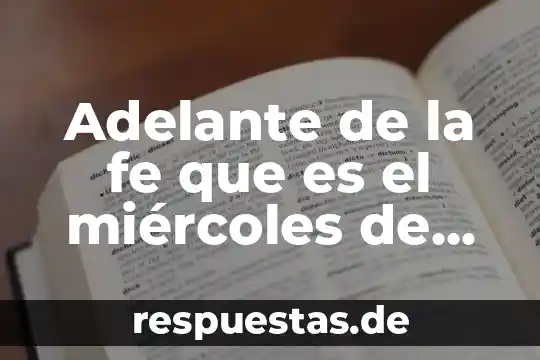 Que es la doctrina segun el derecho 8 Adelante de la fe que es el miércoles de ceniza