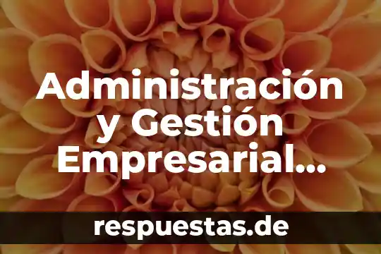 Que es estado de resulatdos cultura empresarial 6 Administración y Gestión Empresarial que es?