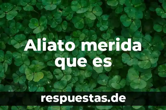 Aliato merida que es