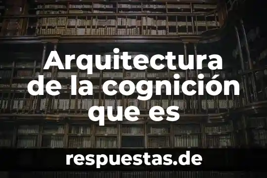 Que es percepción en arquitectura 7 Arquitectura de la cognición que es