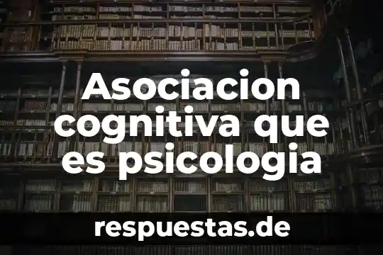 Que es el razonamiento en psicologia cognitiva 3 Asociacion cognitiva que es psicologia