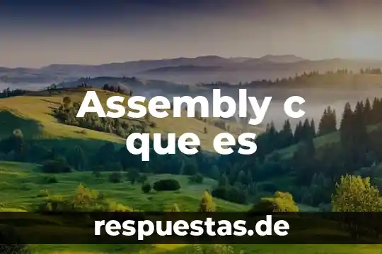 En música que es c 6 Assembly c que es