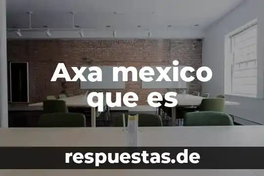 Que es la creacion de la cruz roja de mexico 6 Axa mexico que es