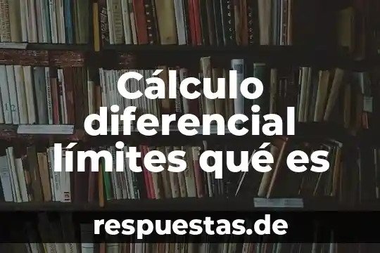 Que es movimiento en calculo diferencial 8 Cálculo diferencial límites qué es