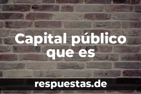 Que es un movimiento de personas sociologia 6 Capital público que es