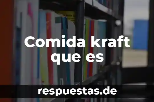 Nombre de la comida que es papa con queso gratinado 7 Comida kraft que es