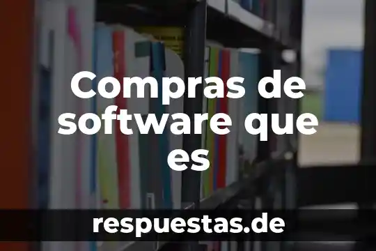 Compras de software que es