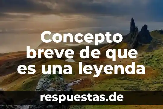 Que es un sistema tecnico concepto 4 Concepto breve de que es una leyenda