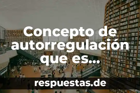 Qué es un bodegón definición 4 Concepto de autorregulación que es concepto y definicion