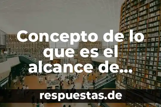 Que es concepto linguistico 6 Concepto de lo que es el alcance de investigación
