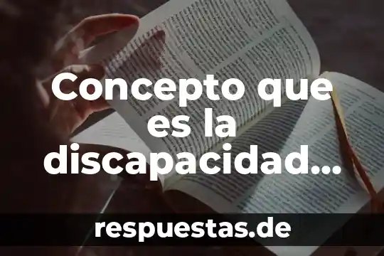 Concepto que es la discapacidad visual