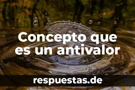 Qué es geriatría concepto 4 Concepto que es un antivalor