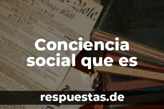 Seguros de repatriacion para estudiantes que es 7 Conciencia social que es