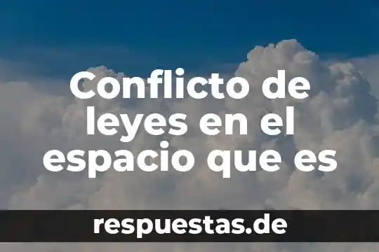 Que es el espacio en interiorismo 8 Conflicto de leyes en el espacio que es