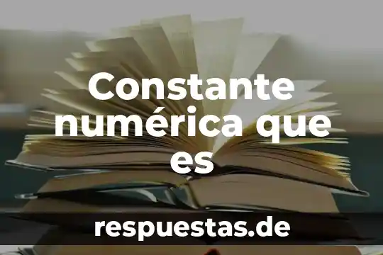 Constante numérica que es