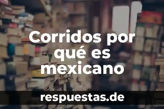 Futbol mexicano que es 4 Corridos por qué es mexicano