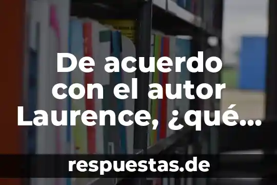 Que es el autor de luna de pluton 5 De acuerdo con el autor Laurence, ¿qué es la autonomía?