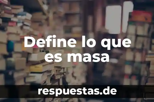 Define que es personalidad derecho 5 Define lo que es masa