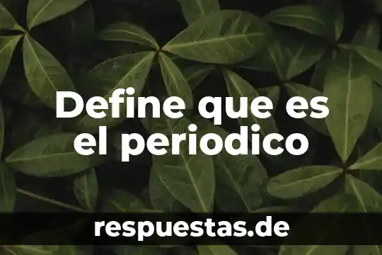 Para que es el emblema del periodico 3 Define que es el periodico
