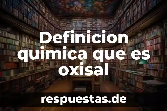 Qué es mala de conducta definición 3 Definicion quimica que es oxisal