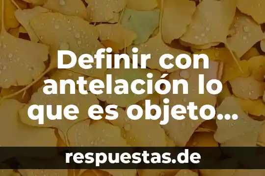 Qué es un objeto abstracción en programación 8 Definir con antelación lo que es objeto de observación