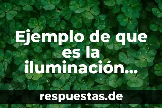 Ejemplo de que es la iluminación opica