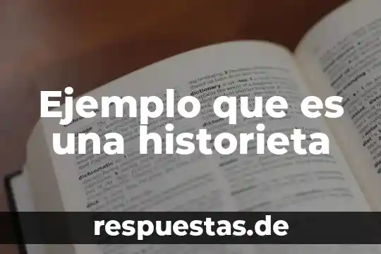 Diálogo de historieta que es definición 3 Ejemplo que es una historieta