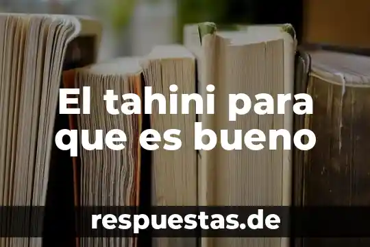 Que es ser bueno y malo pptx 6 El tahini para que es bueno