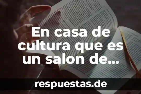 Que es el arte del grabado 3 En casa de cultura que es un salon de grabado