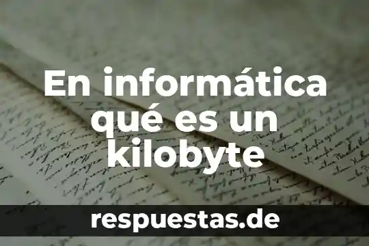 Qué es un guardavida en espacio confinado 3 En informática qué es un kilobyte