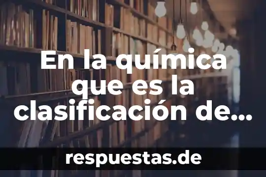 Que es orden de compra concepto 7 En la química que es la clasificación de reacciones