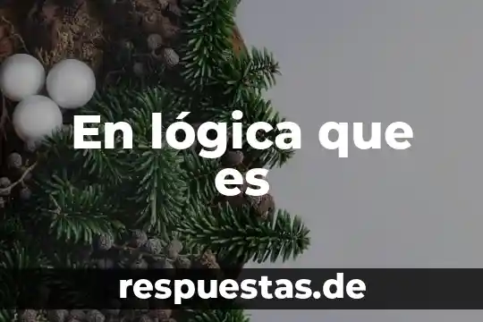 Lógica silogística que es 8 En lógica que es