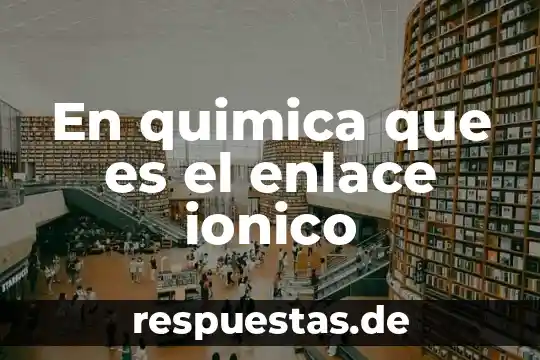 Qué es la piratería historia 8 En quimica que es el enlace ionico