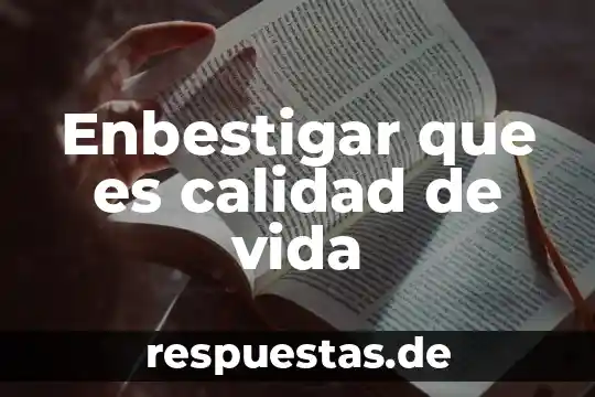 Que es el arte en la vida saludable 3 Enbestigar que es calidad de vida