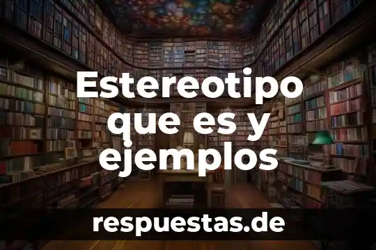 Que es una linea de texto ejemplos 3 Estereotipo que es y ejemplos
