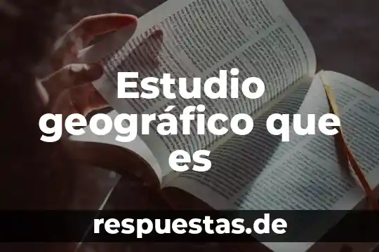 Que es un marco geografico significado 4 Estudio geográfico que es