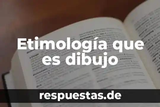 Qué es el artículo en etimología 8 Etimología que es dibujo