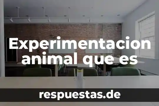 Que es una celulas animal y sus partes 8 Experimentacion animal que es