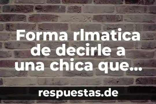 Como decirle a instagram que es un dibujo 7 Forma rlmatica de decirle a una chica que es única