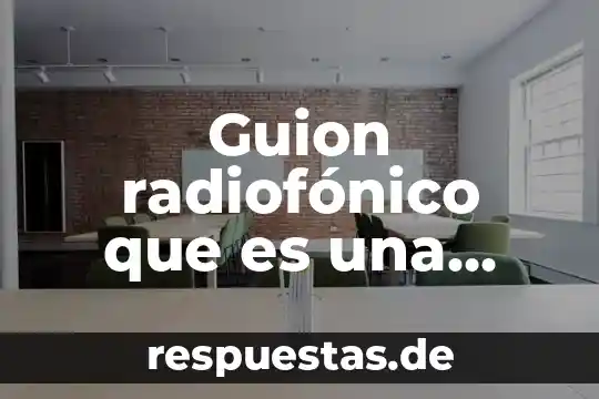 Que es la replicacion para que sirve 5 Guion radiofónico que es una metáfora y para que sirve