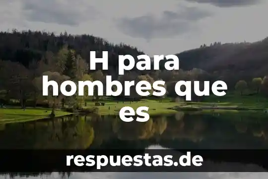 Qué es la terapia de reemplazo hormonal para hombres 3 H para hombres que es