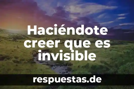 Qué es escepticismo en contabilidad 3 Haciéndote creer que es invisible