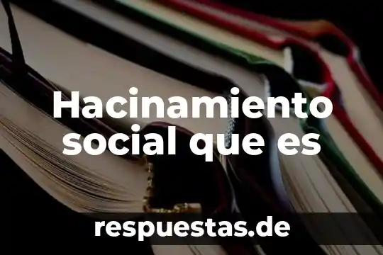 Qué es el mestizaje en social 4 Hacinamiento social que es