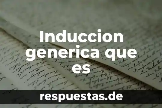 Qué es medicina genérica y cuál es su principio activo 5 Induccion generica que es